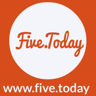 Five.Today